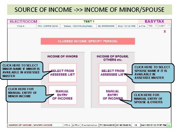 SOURCE OF INCOME ->> INCOME OF MINOR/SPOUSE CLICK HERE TO SELECT MINOR NAME IF