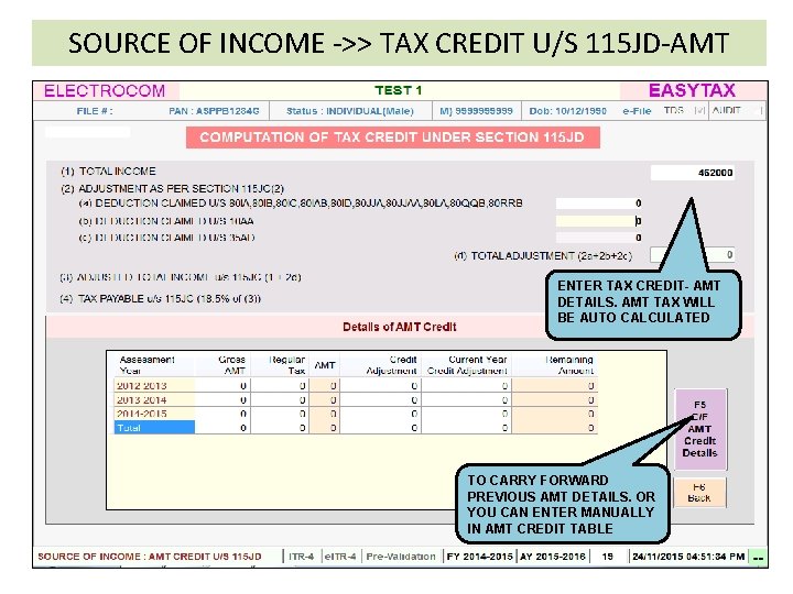 SOURCE OF INCOME ->> TAX CREDIT U/S 115 JD-AMT ENTER TAX CREDIT- AMT DETAILS.