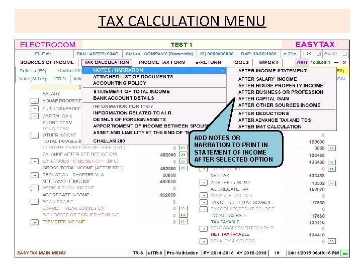 TAX CALCULATION MENU ADD NOTES OR NARRATION TO PRINT IN STATEMENT OF INCOME AFTER