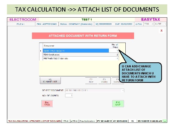 TAX CALCULATION ->> ATTACH LIST OF DOCUMENTS U CAN ADD/CHANGE ATTACH LIST OF DOCUMENTS