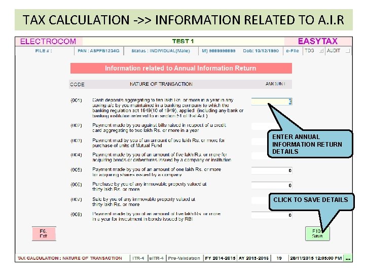 TAX CALCULATION ->> INFORMATION RELATED TO A. I. R ENTER ANNUAL INFORMATION RETURN DETAILS