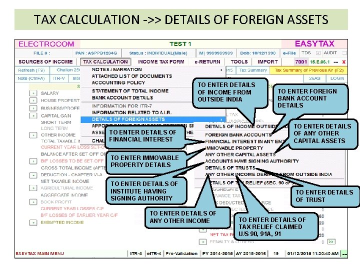 TAX CALCULATION ->> DETAILS OF FOREIGN ASSETS TO ENTER DETAILS OF INCOME FROM OUTSIDE