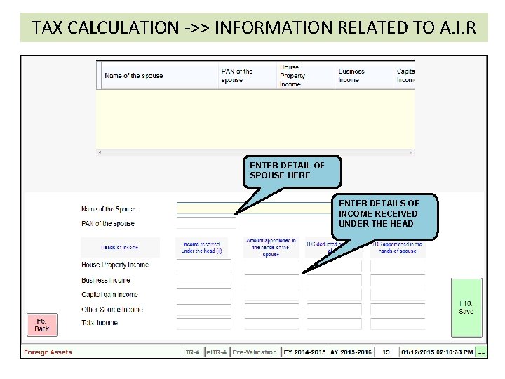 TAX CALCULATION ->> INFORMATION RELATED TO A. I. R ENTER DETAIL OF SPOUSE HERE