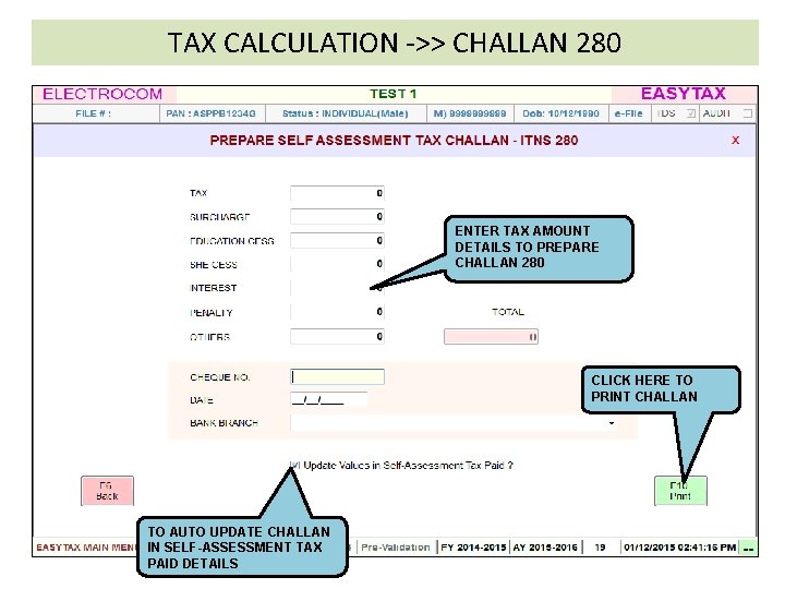 TAX CALCULATION ->> CHALLAN 280 ENTER TAX AMOUNT DETAILS TO PREPARE CHALLAN 280 CLICK