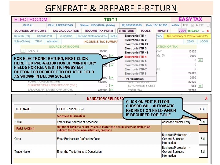 GENERATE & PREPARE E-RETURN FOR ELECTRONIC RETURN, FIRST CLICK HERE FOR PRE-VALIDATION OF MANDATORY