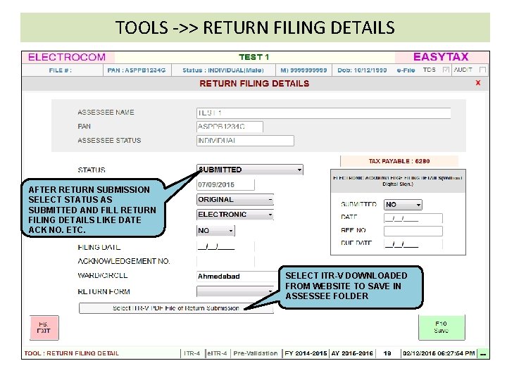 TOOLS ->> RETURN FILING DETAILS AFTER RETURN SUBMISSION SELECT STATUS AS SUBMITTED AND FILL