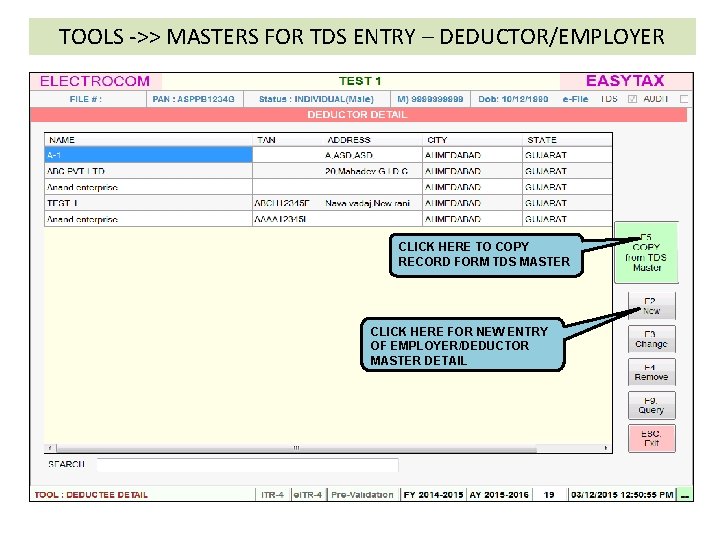 TOOLS ->> MASTERS FOR TDS ENTRY – DEDUCTOR/EMPLOYER CLICK HERE TO COPY RECORD FORM