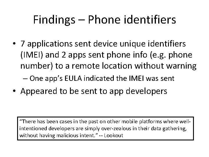 Findings – Phone identifiers • 7 applications sent device unique identifiers (IMEI) and 2