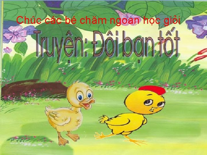 Chúc các bé chăm ngoan học giỏi 