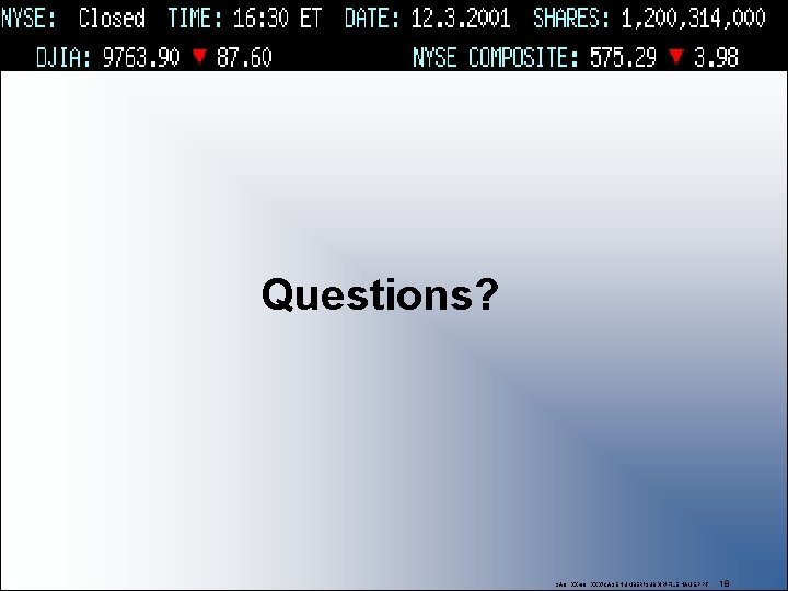 Questions? SAO XX-00 XXXCASE NUMBERSUBDIRFILE NAME. PPT 18 