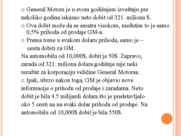 General Motors je u svom godišnjem izveštaju pre nekoliko godina iskazao neto dobit od