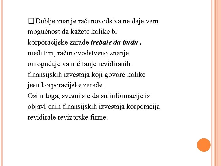 �Dublje znanje računovodstva ne daje vam mogućnost da kažete kolike bi korporacijske zarade trebale