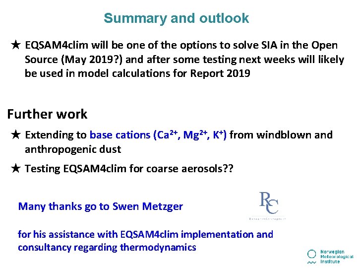 Summary and outlook ★ EQSAM 4 clim will be one of the options to Summary and outlook ★ EQSAM 4 clim will be one of the options to