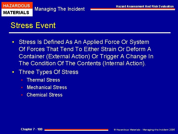 HAZARDOUS MATERIALS Managing The Incident Hazard Assessment And Risk Evaluation Stress Event • Stress