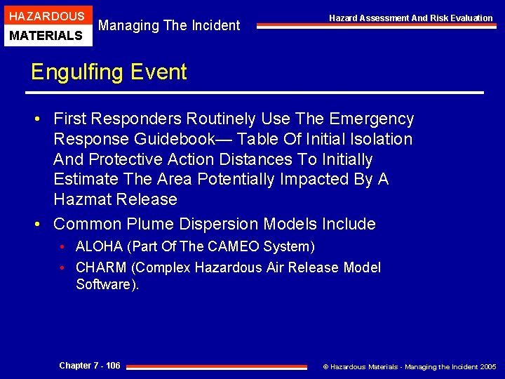 HAZARDOUS MATERIALS Managing The Incident Hazard Assessment And Risk Evaluation Engulfing Event • First