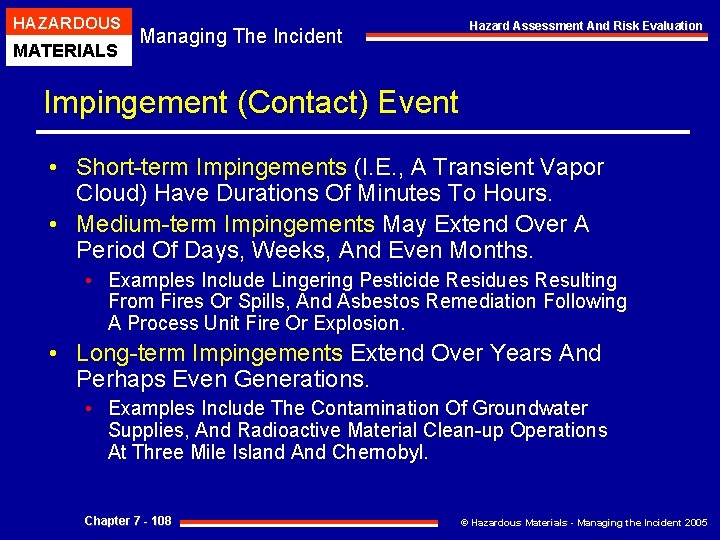 HAZARDOUS MATERIALS Managing The Incident Hazard Assessment And Risk Evaluation Impingement (Contact) Event •