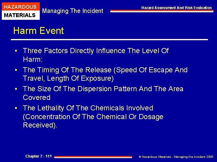 HAZARDOUS MATERIALS Managing The Incident Hazard Assessment And Risk Evaluation Harm Event • Three