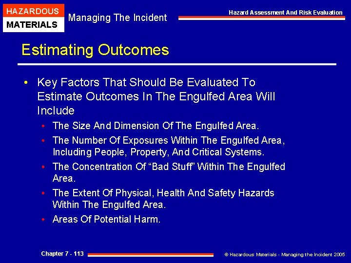 HAZARDOUS MATERIALS Managing The Incident Hazard Assessment And Risk Evaluation Estimating Outcomes • Key