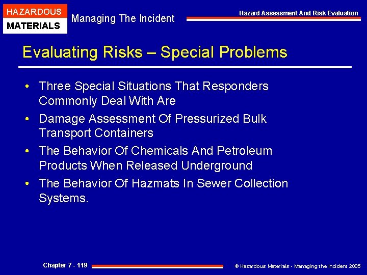 HAZARDOUS MATERIALS Managing The Incident Hazard Assessment And Risk Evaluation Evaluating Risks – Special