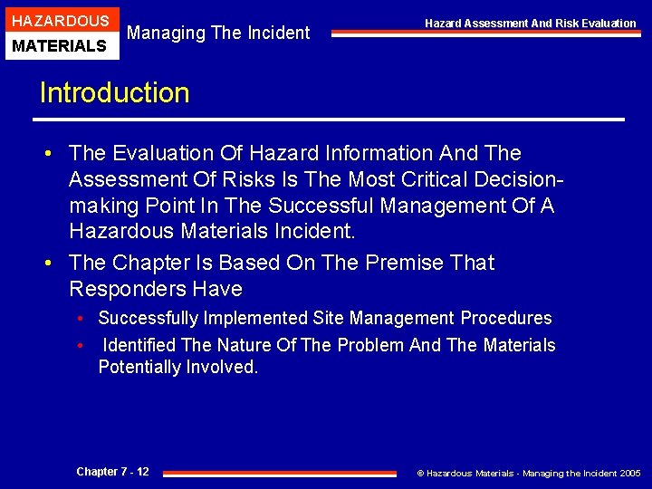 HAZARDOUS MATERIALS Managing The Incident Hazard Assessment And Risk Evaluation Introduction • The Evaluation