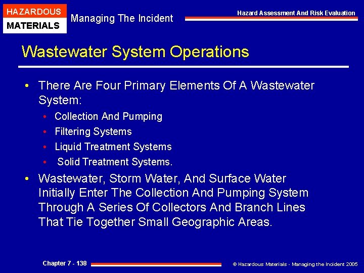 HAZARDOUS MATERIALS Managing The Incident Hazard Assessment And Risk Evaluation Wastewater System Operations •