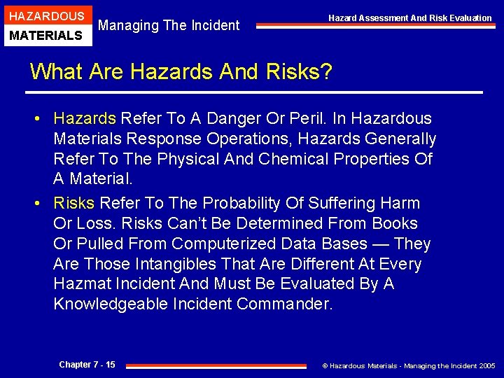 HAZARDOUS MATERIALS Managing The Incident Hazard Assessment And Risk Evaluation What Are Hazards And