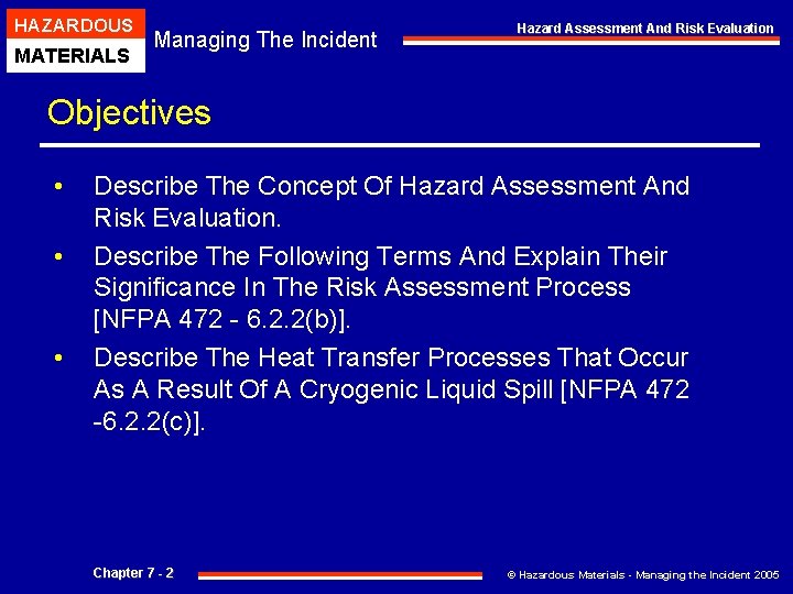 HAZARDOUS MATERIALS Managing The Incident Hazard Assessment And Risk Evaluation Objectives • • •