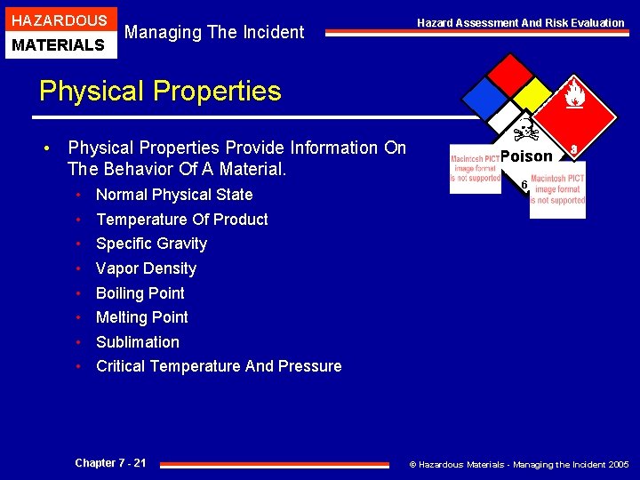 HAZARDOUS MATERIALS Hazard Assessment And Risk Evaluation Managing The Incident Physical Properties • Physical