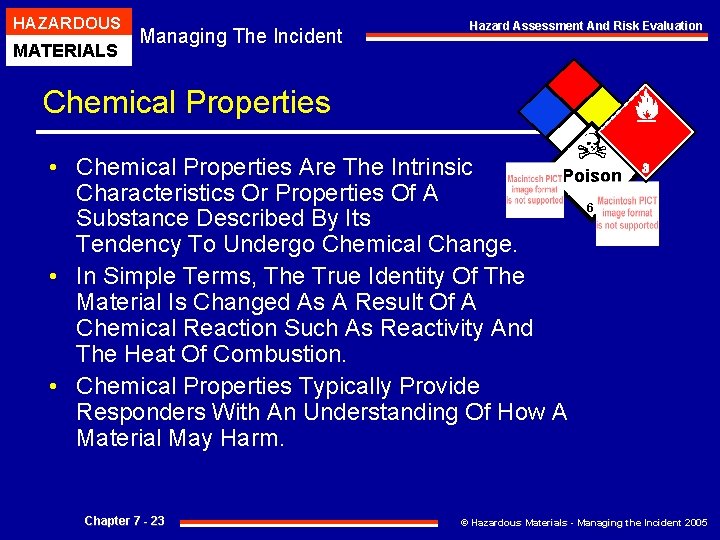 HAZARDOUS MATERIALS Managing The Incident Hazard Assessment And Risk Evaluation Chemical Properties • Chemical