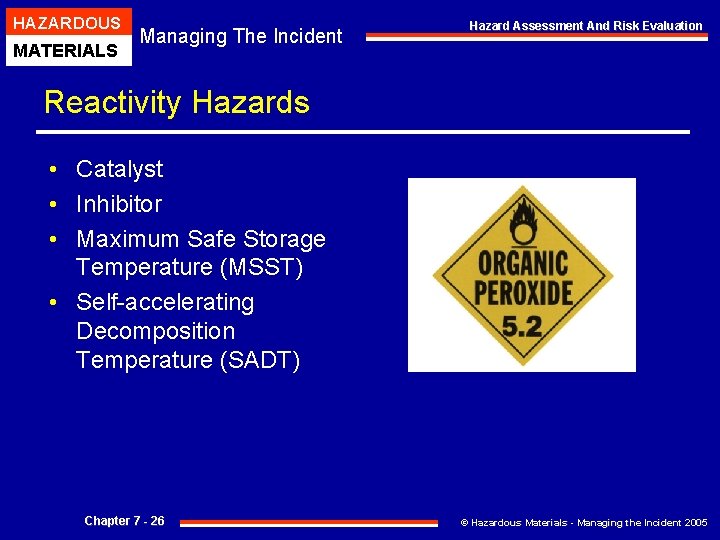 HAZARDOUS MATERIALS Managing The Incident Hazard Assessment And Risk Evaluation Reactivity Hazards • Catalyst