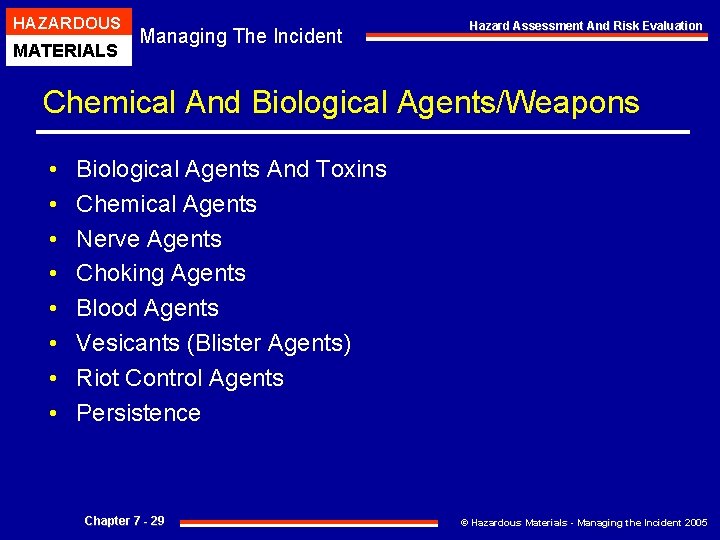 HAZARDOUS MATERIALS Managing The Incident Hazard Assessment And Risk Evaluation Chemical And Biological Agents/Weapons