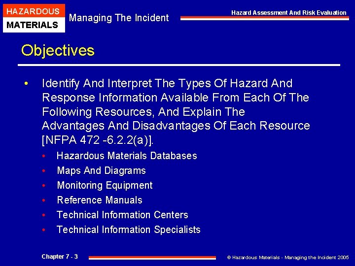 HAZARDOUS MATERIALS Managing The Incident Hazard Assessment And Risk Evaluation Objectives • Identify And