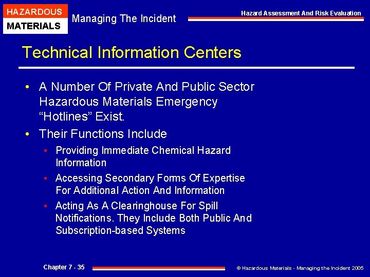 HAZARDOUS MATERIALS Hazard Assessment And Risk Evaluation Managing The Incident Technical Information Centers •