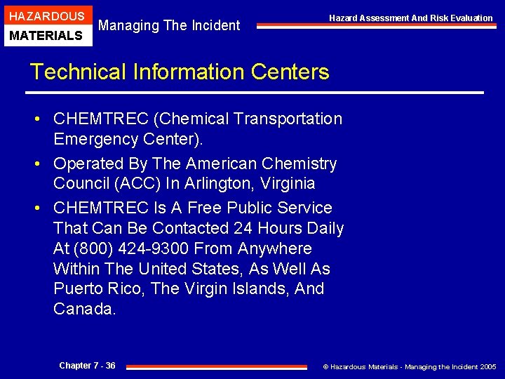 HAZARDOUS MATERIALS Hazard Assessment And Risk Evaluation Managing The Incident Technical Information Centers •