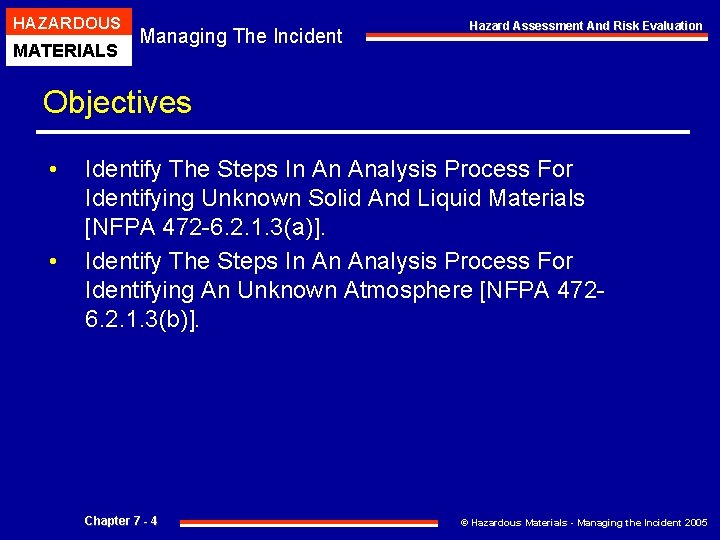 HAZARDOUS MATERIALS Managing The Incident Hazard Assessment And Risk Evaluation Objectives • • Identify