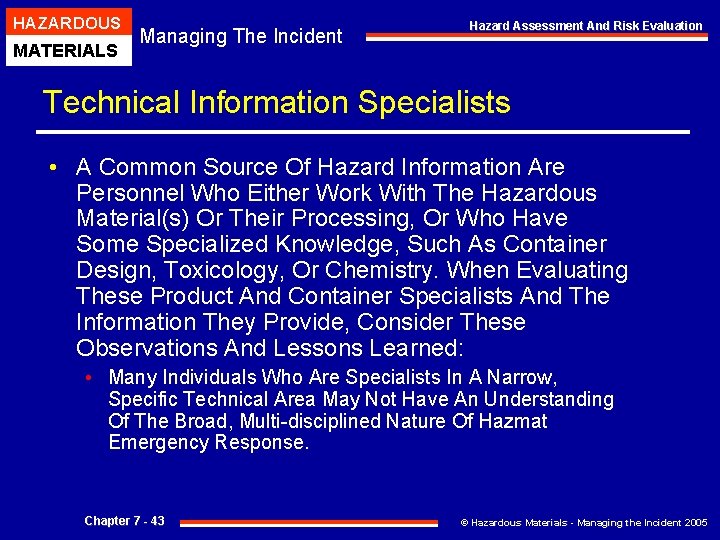 HAZARDOUS MATERIALS Managing The Incident Hazard Assessment And Risk Evaluation Technical Information Specialists •