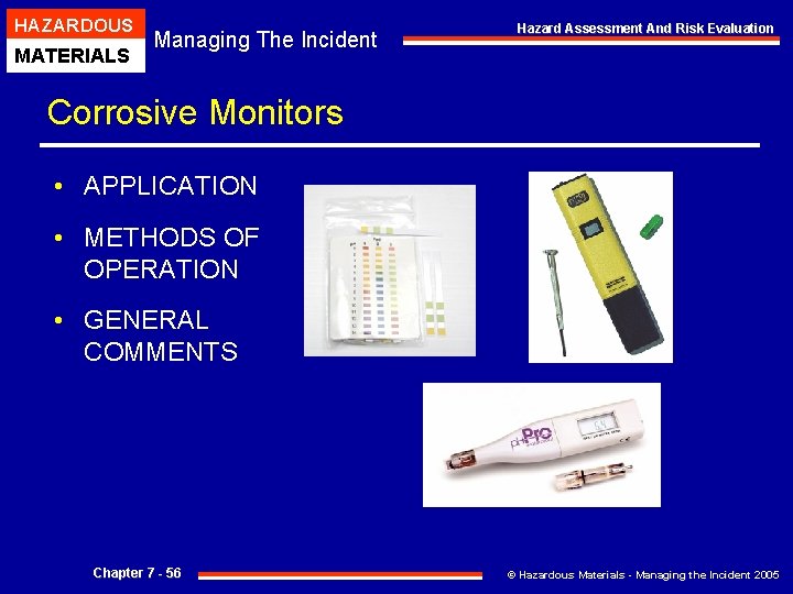 HAZARDOUS MATERIALS Managing The Incident Hazard Assessment And Risk Evaluation Corrosive Monitors • APPLICATION