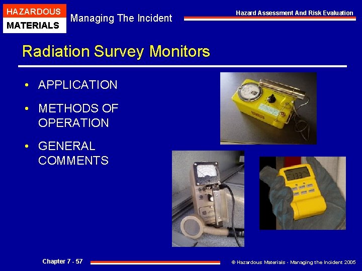 HAZARDOUS MATERIALS Managing The Incident Hazard Assessment And Risk Evaluation Radiation Survey Monitors •