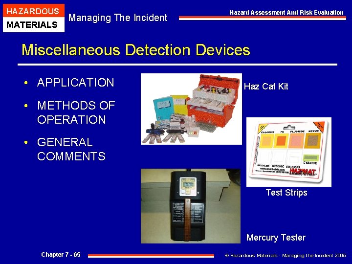 HAZARDOUS MATERIALS Managing The Incident Hazard Assessment And Risk Evaluation Miscellaneous Detection Devices •