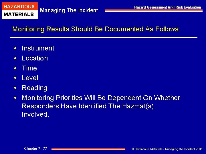 HAZARDOUS MATERIALS Managing The Incident Hazard Assessment And Risk Evaluation Monitoring Results Should Be