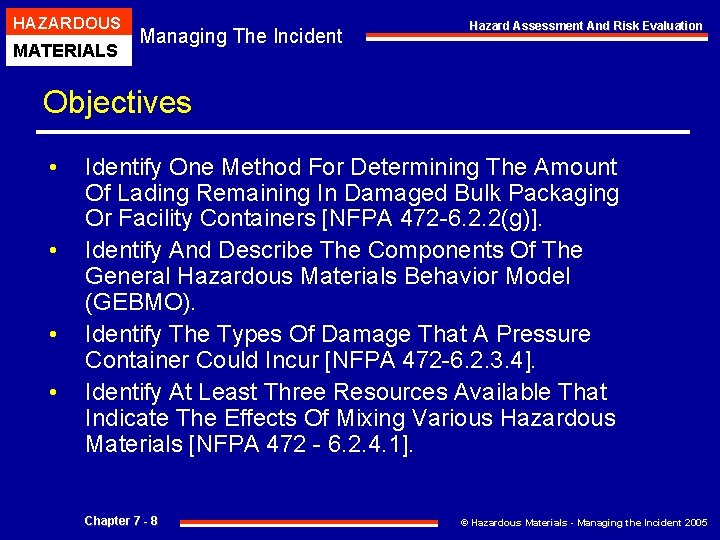 HAZARDOUS MATERIALS Managing The Incident Hazard Assessment And Risk Evaluation Objectives • • Identify