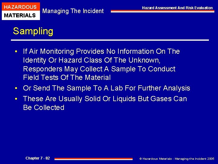 HAZARDOUS MATERIALS Managing The Incident Hazard Assessment And Risk Evaluation Sampling • If Air