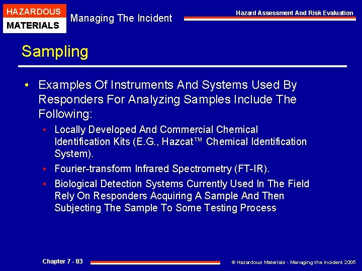 HAZARDOUS MATERIALS Managing The Incident Hazard Assessment And Risk Evaluation Sampling • Examples Of