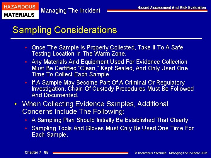 HAZARDOUS MATERIALS Managing The Incident Hazard Assessment And Risk Evaluation Sampling Considerations • Once