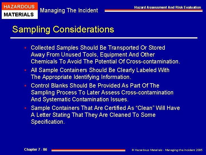 HAZARDOUS MATERIALS Managing The Incident Hazard Assessment And Risk Evaluation Sampling Considerations • Collected