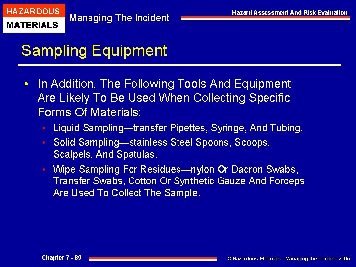 HAZARDOUS MATERIALS Managing The Incident Hazard Assessment And Risk Evaluation Sampling Equipment • In