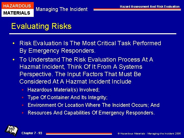 HAZARDOUS MATERIALS Managing The Incident Hazard Assessment And Risk Evaluation Evaluating Risks • Risk