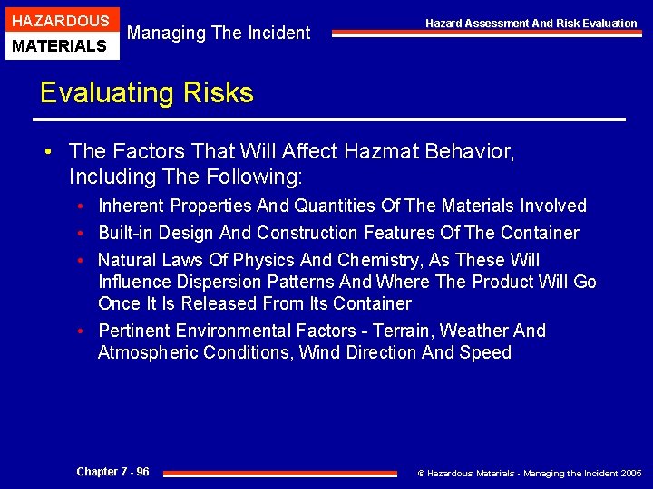 HAZARDOUS MATERIALS Managing The Incident Hazard Assessment And Risk Evaluation Evaluating Risks • The