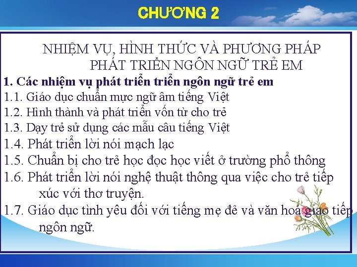 CHƯƠNG 2 NHIỆM VỤ, HÌNH THỨC VÀ PHƯƠNG PHÁP PHÁT TRIỂN NGÔN NGỮ TRẺ