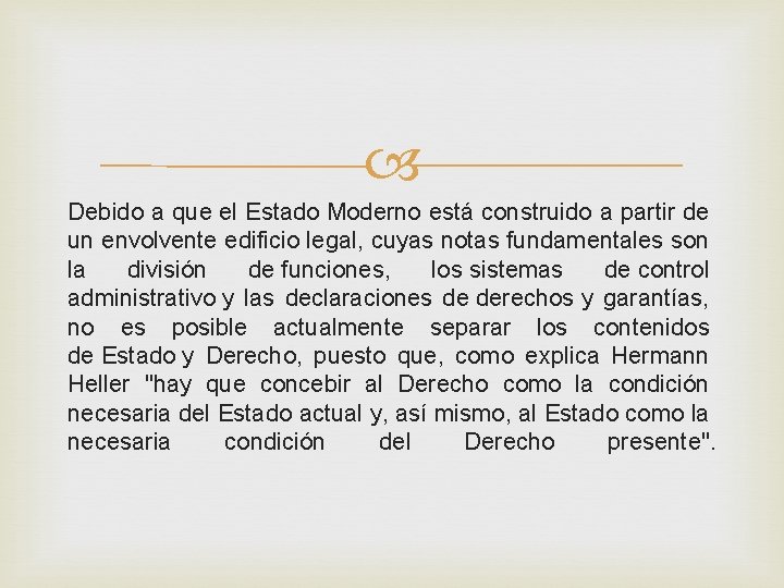 Debido a que el Estado Moderno está construido a partir de un envolvente Debido a que el Estado Moderno está construido a partir de un envolvente